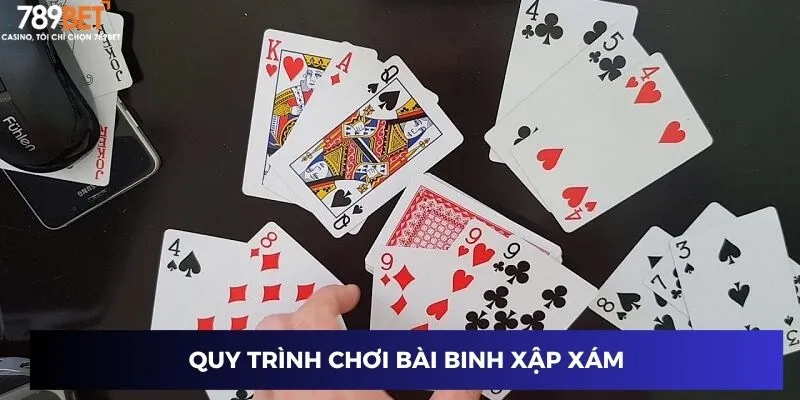 Bài Binh Xập Xám Đỉnh Cao 789BET - Mẹo Chơi Hay Năm 2024 2 Quy trình chơi