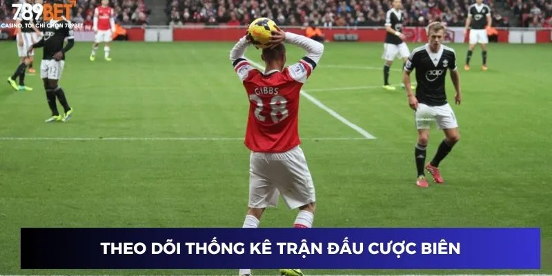 Theo dõi thống kê trận đấu cược biên